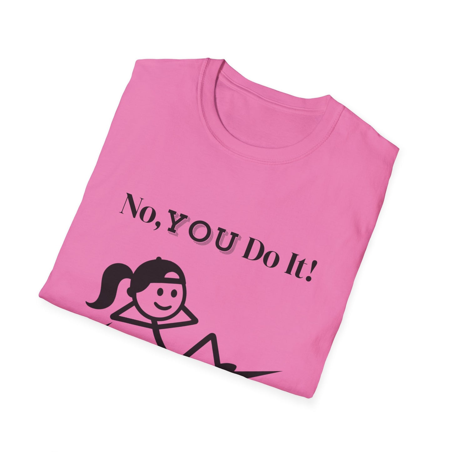 Ponytail Rebellious No You Do It T-shirt