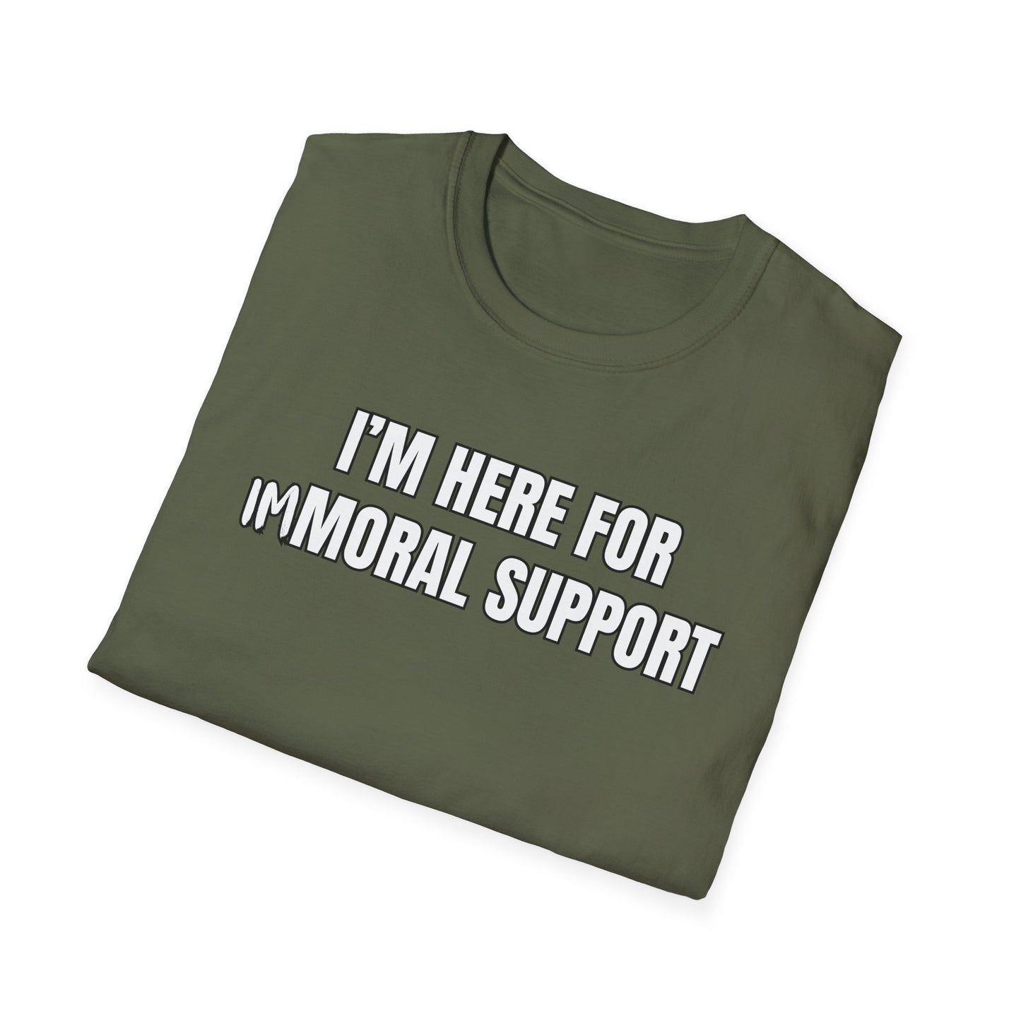 I'm Here For Immoral Support T-Shirt