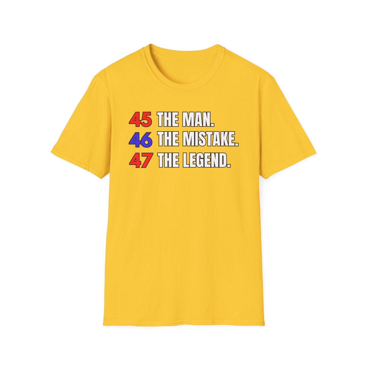 The Man. The Mistake. The Legend. Pro Trump T-Shirt