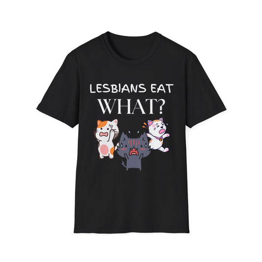 Lesbians Eat WHAT Unisex T-Shirt, Funny LGBT Tee, Pride Shirt, Humorous Lesbian Clothing, Sarcastic Gift, Funny Cat Shirt, Unique Shirt