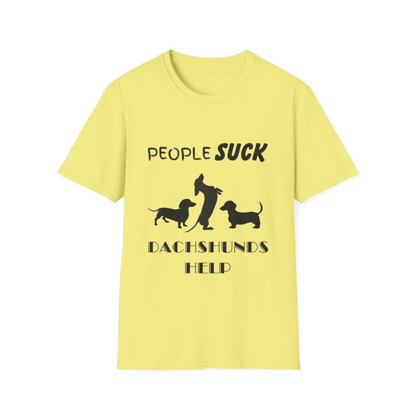 People Suck Dachshunds Help Unisex T-Shirt, Sarcastic Dog Lover Tee, Humorous Animal Graphic Top, Dog Rescue Shirt, Pet Owner Gift, Wiener