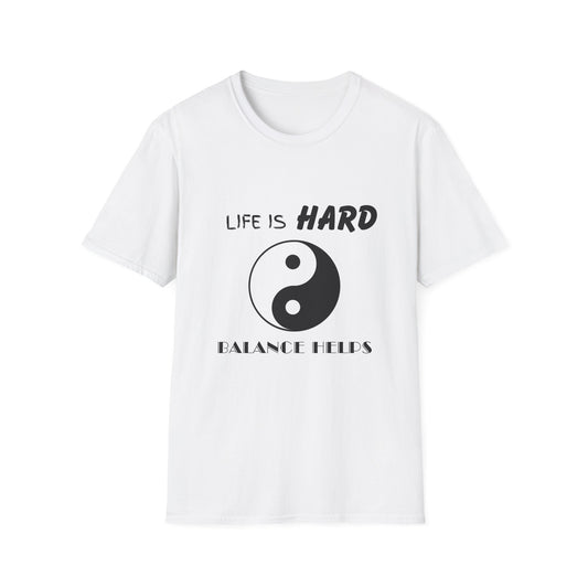 Life Is Hard Balance Helps T-Shirt, Life Balance Tee, Positive Quote Shirt, Relaxation Tee, Stress Relief Top, Yin Yang Shirt, Ying Yang Tee