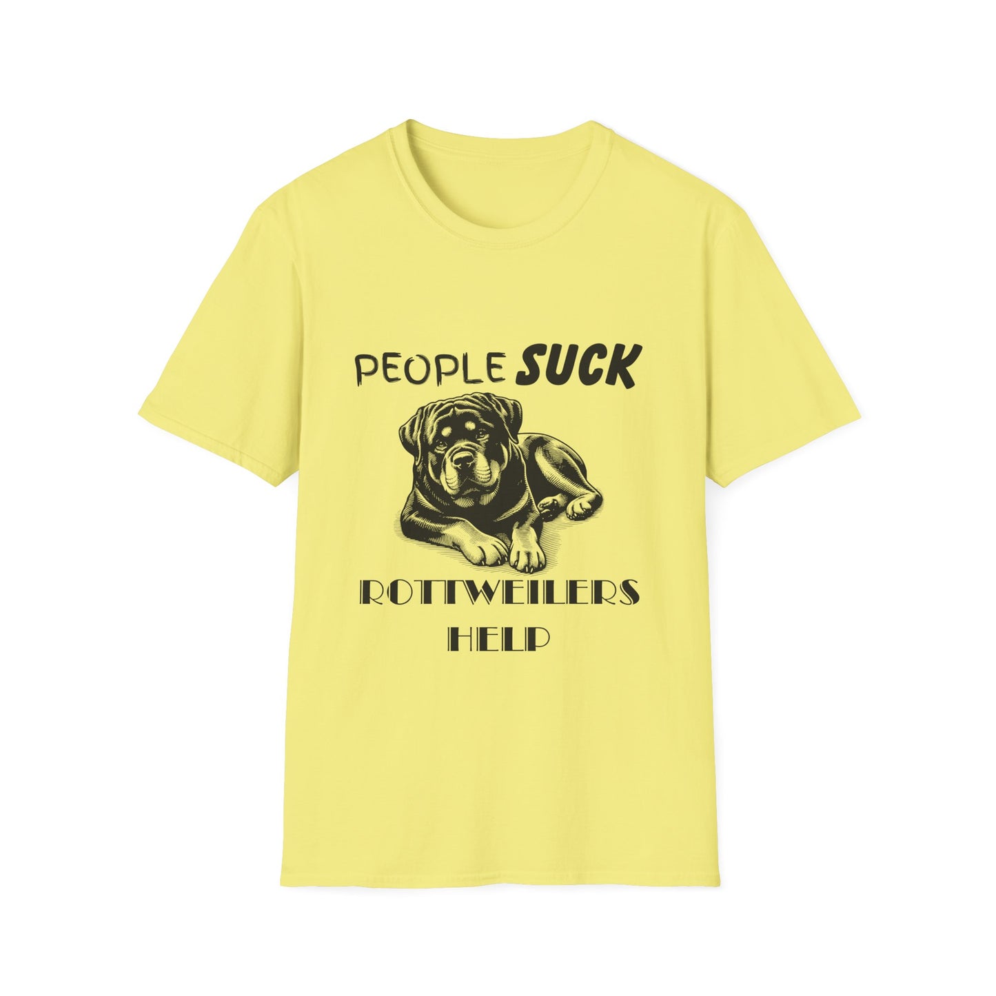 People Suck Rotweilers Help T-Shirt, Sarcastic Dog Lover Tee, Animal Humor, Dog Rescue Shirt, Pet Owner Gift, Rotweiler T-Shirt, Rottie Tee