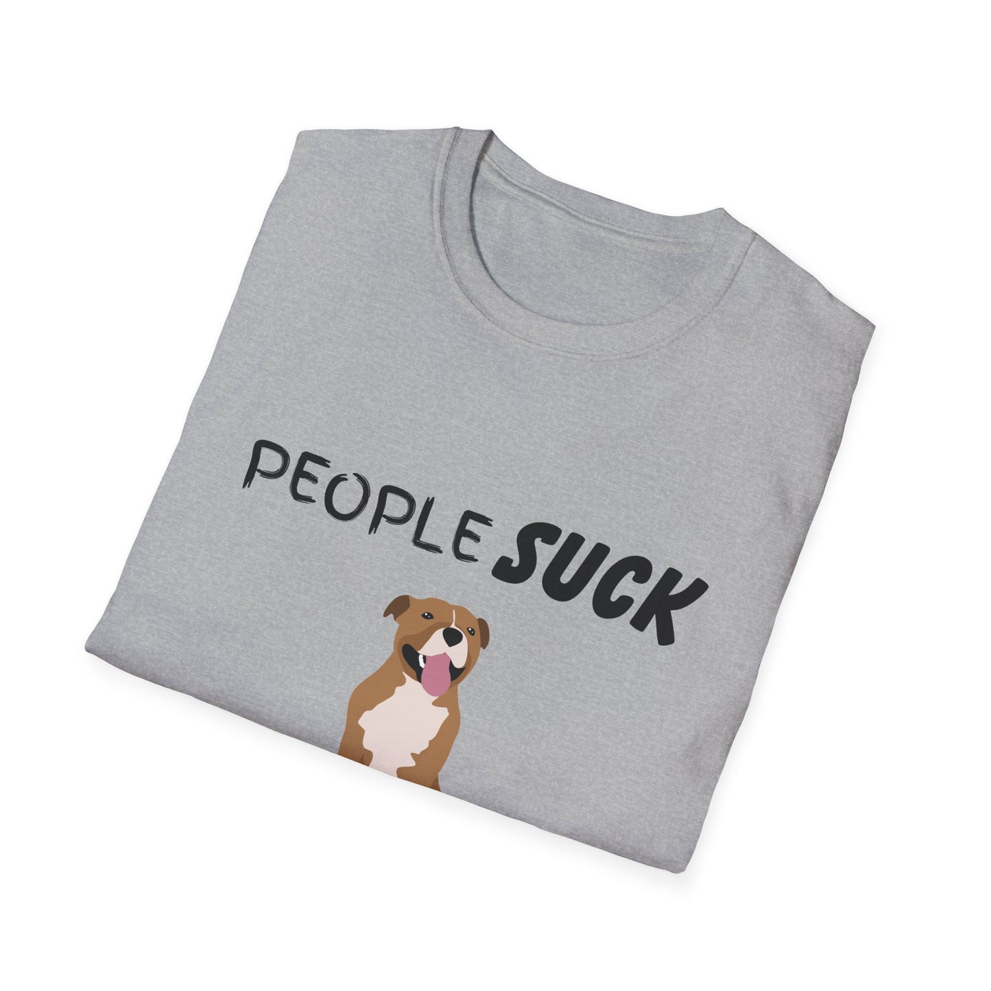 People Suck Pitties Help Unisex T-Shirt, Sarcastic Dog Lover Tee, Humorous Animal Graphic Top, Dog Rescue Shirt, Pet Owner Gift, Pit Bull