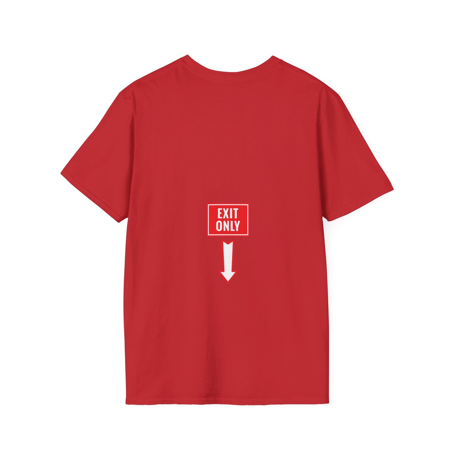 Exit Only Sassy T-Shirt