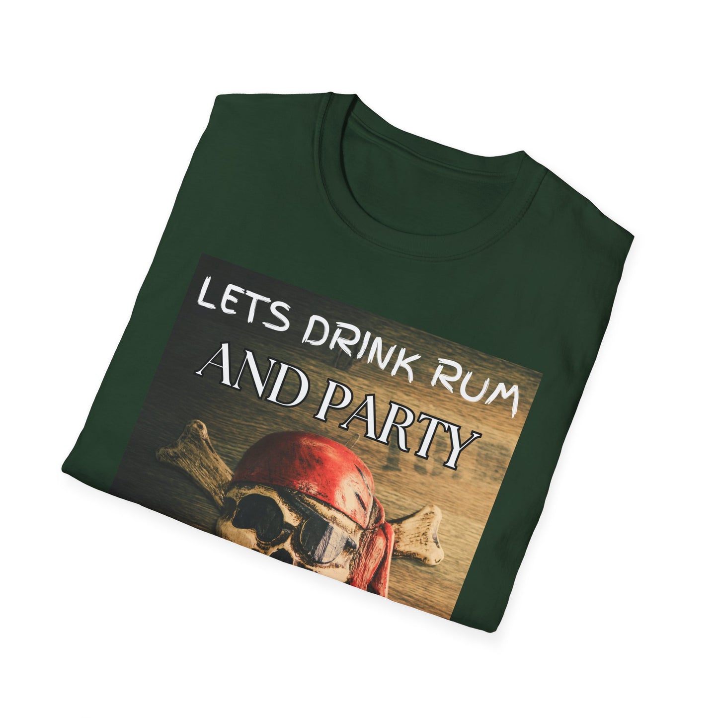 Lets Drink Rum And Party Like Pirates T-Shirt