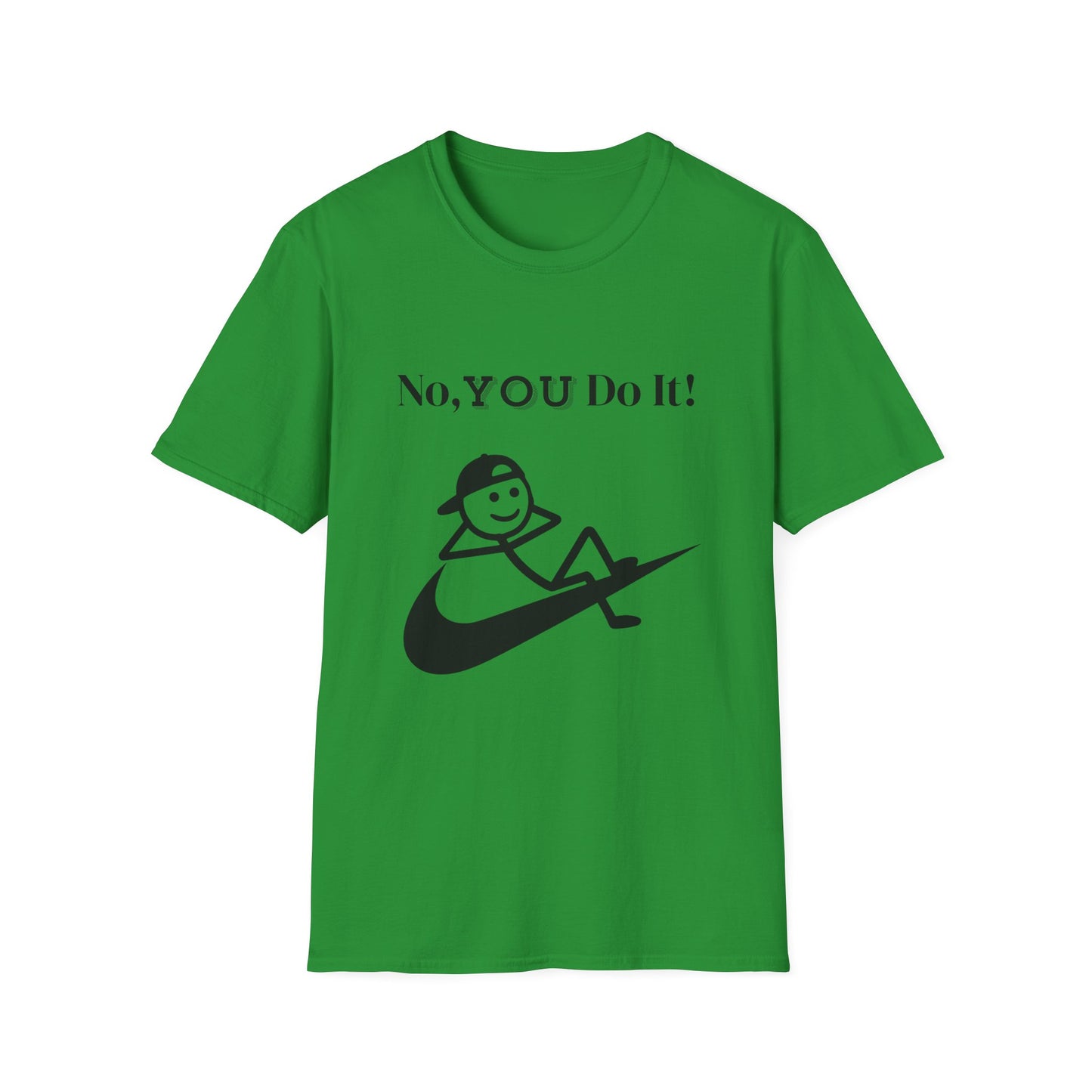 Rebellious No You Do It T-shirt