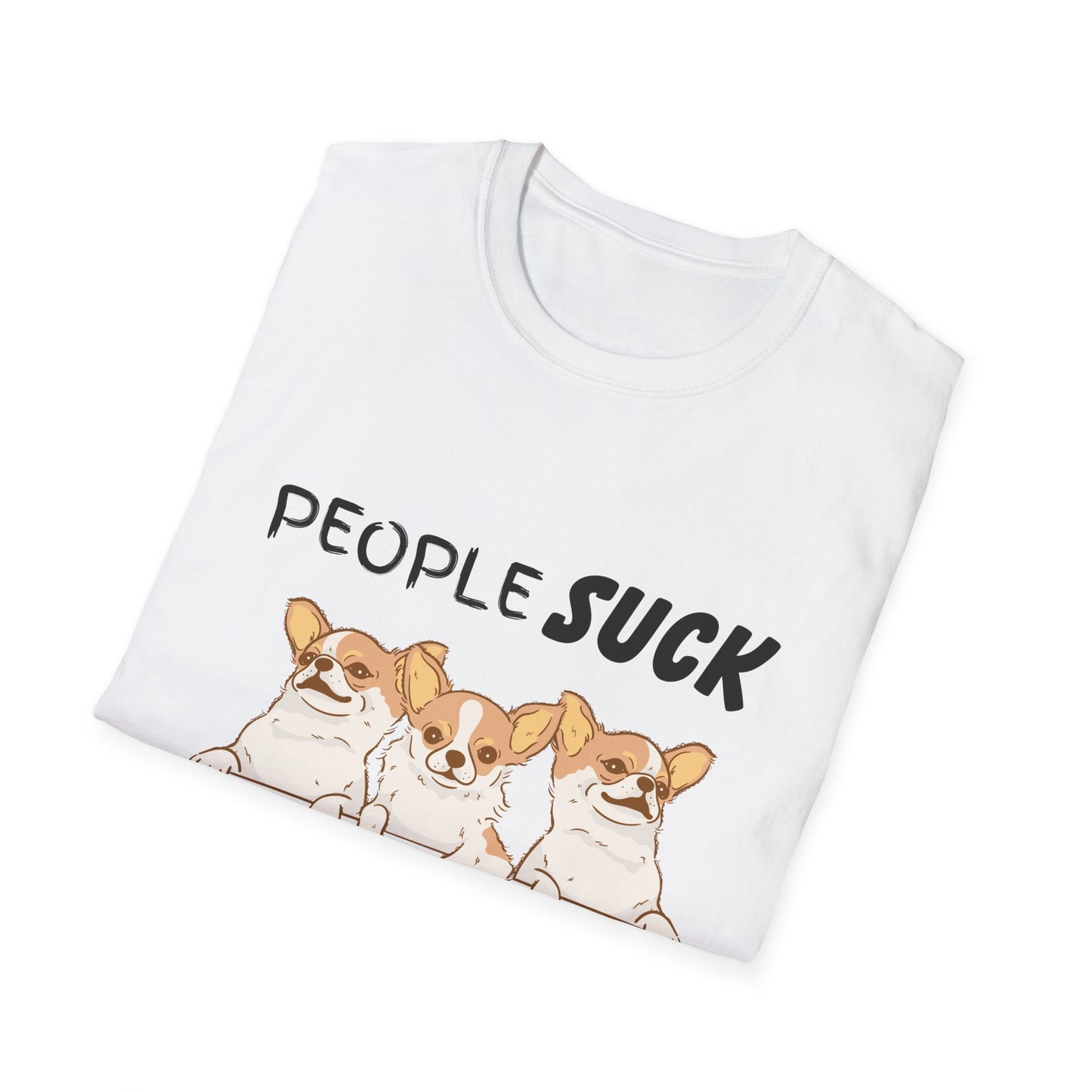 People Suck Chihuahuas Help Unisex T-Shirt, Sarcastic Dog Lover Tee, Animal Humor, Dog Rescue Shirt, Pet Owner Gift, Chihuahua T-Shirt