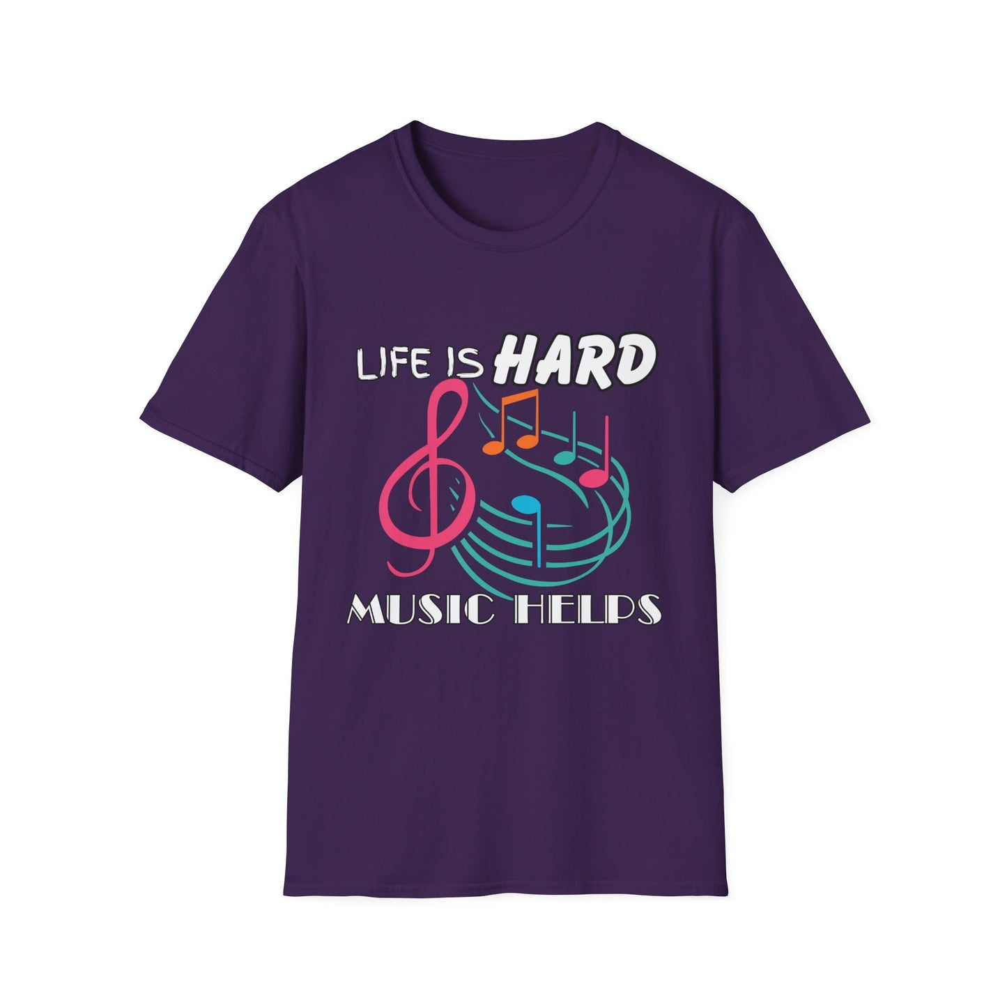 Life Is Hard Music Helps T-Shirt