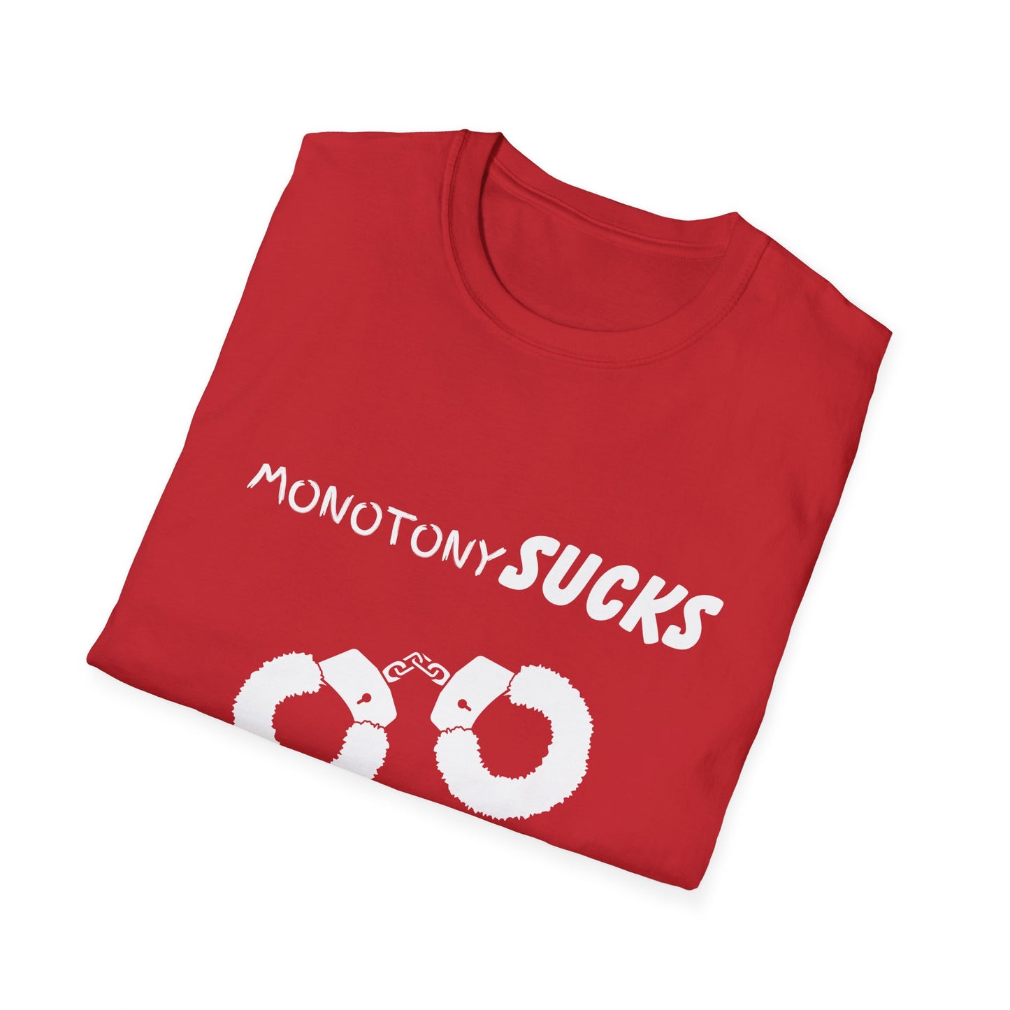 Monotony Sucks Hand Cuffs Help Unisex T-Shirt, Couples Tee, Relationship Humor Shirt, Novelty Gift Shirt, Inappropriate Humor, Adult Humor