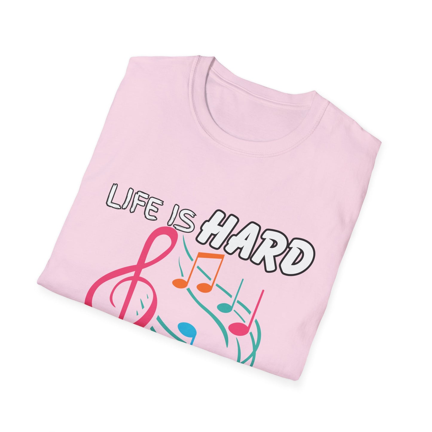Life Is Hard Music Helps T-Shirt