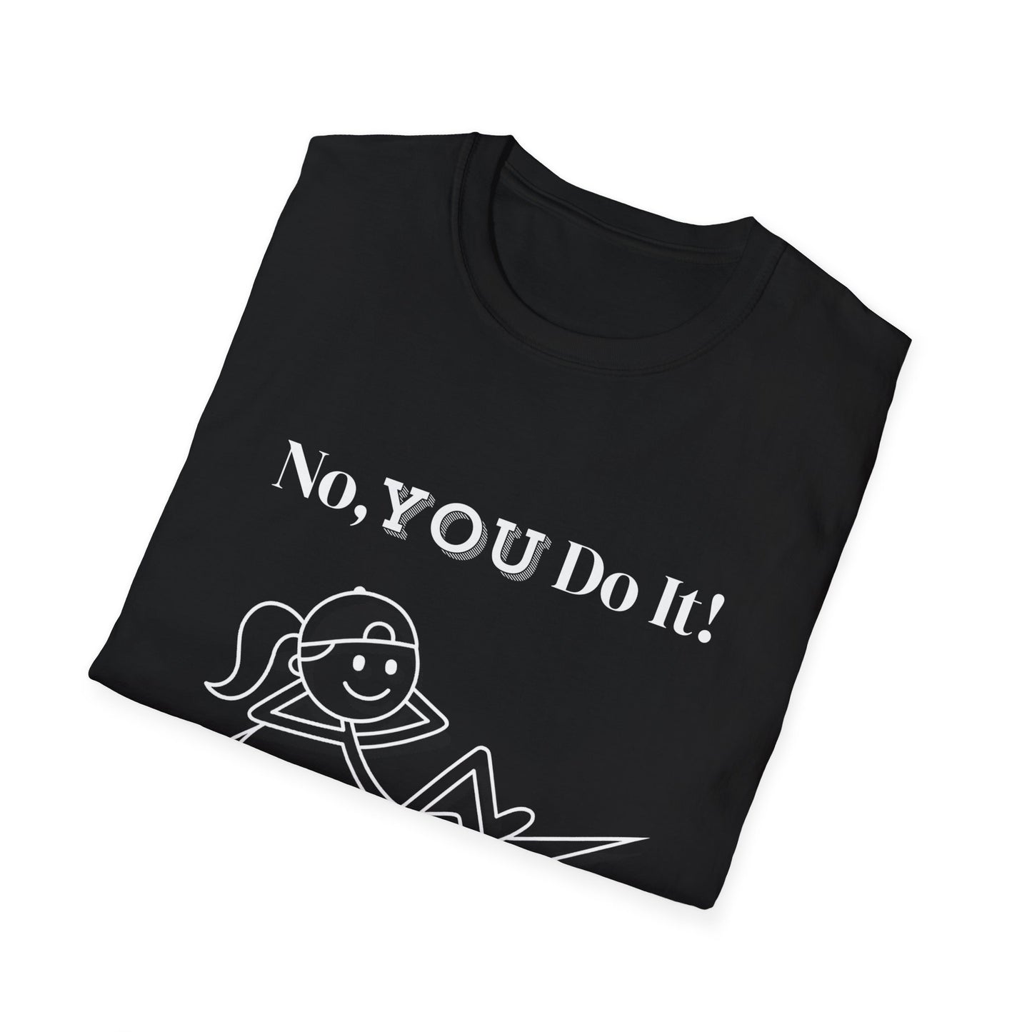 Ponytail Rebellious No You Do It T-shirt