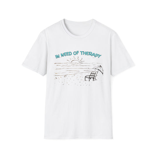 In Need Of Therapy Beach Therapy T-Shirt