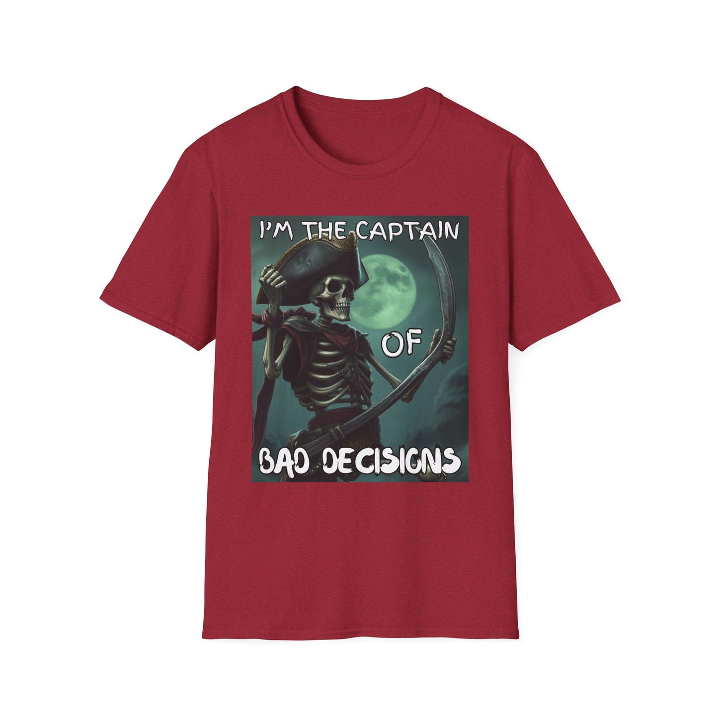 Im the Captain Of Bad Decisions Pirate T-Shirt