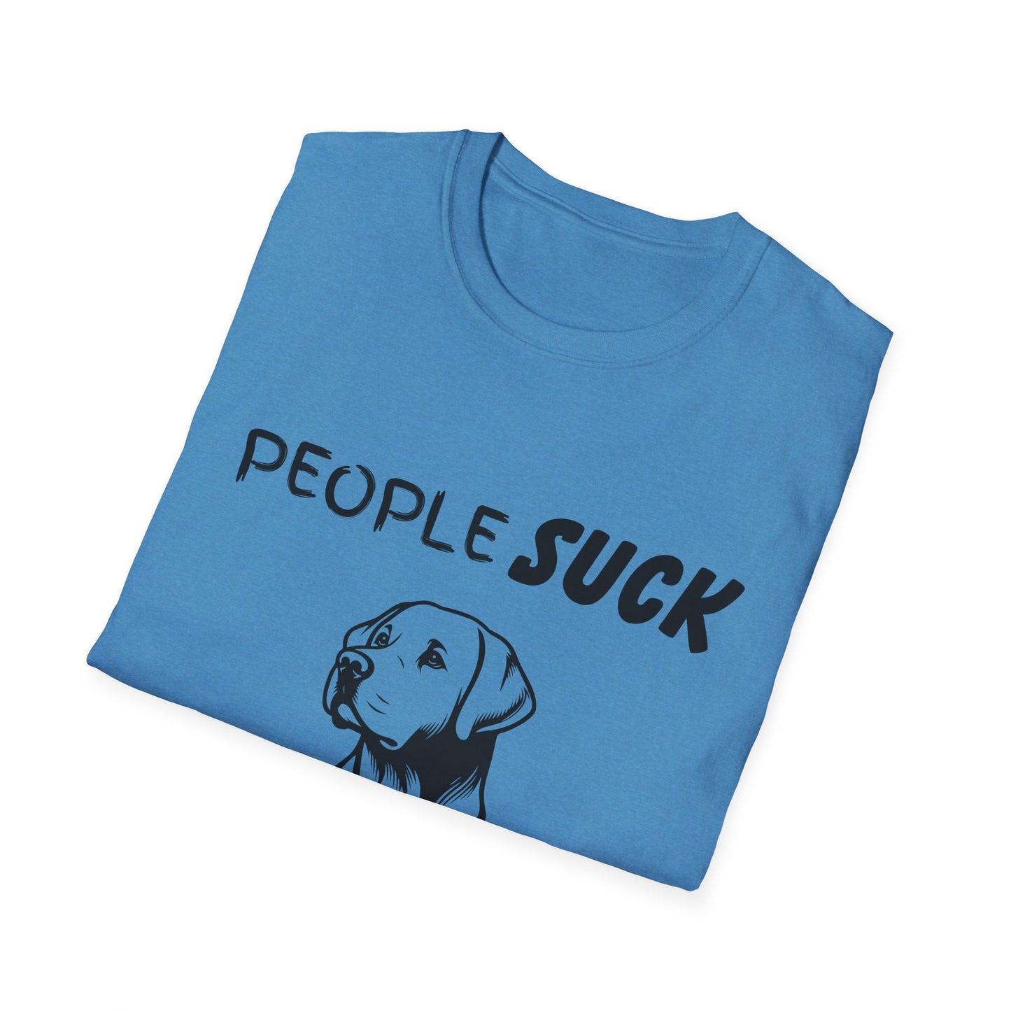 People Suck Labs Help Unisex T-Shirt, Sarcastic Dog Lover Tee, Humorous Animal Graphic Top, Dog Rescue Shirt, Pet Owner Gift, Funny Shirt