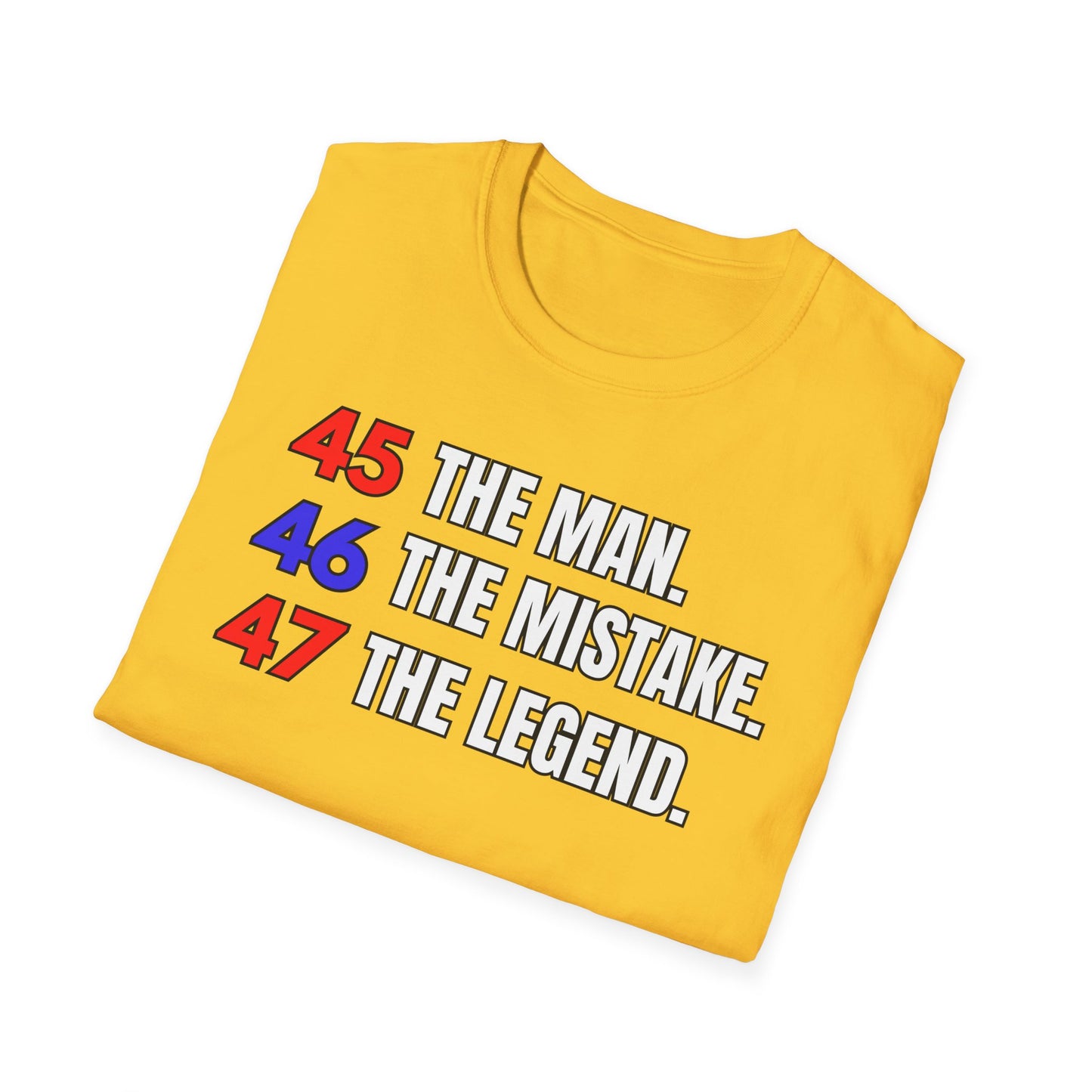 The Man. The Mistake. The Legend. Pro Trump T-Shirt