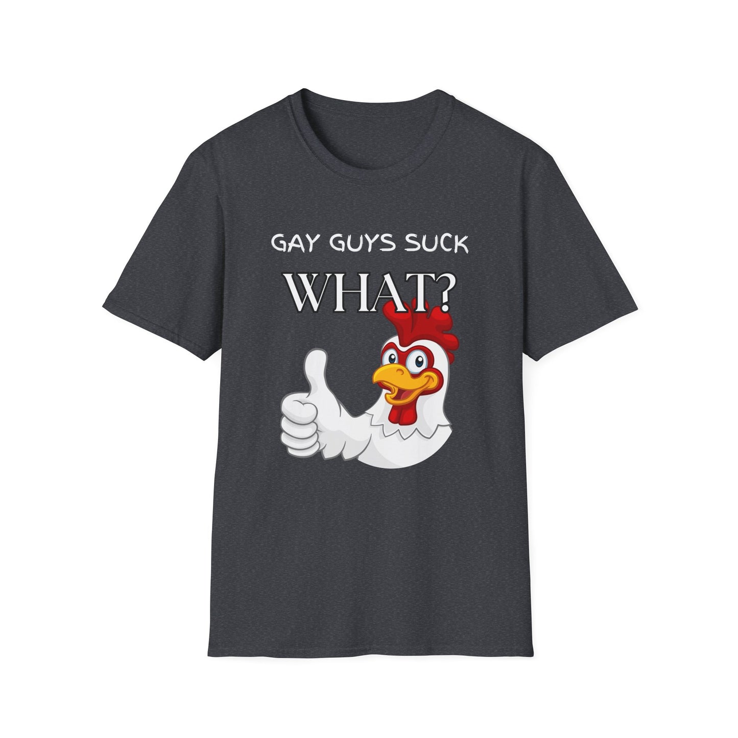 Gay Guys Suck What T-Shirt