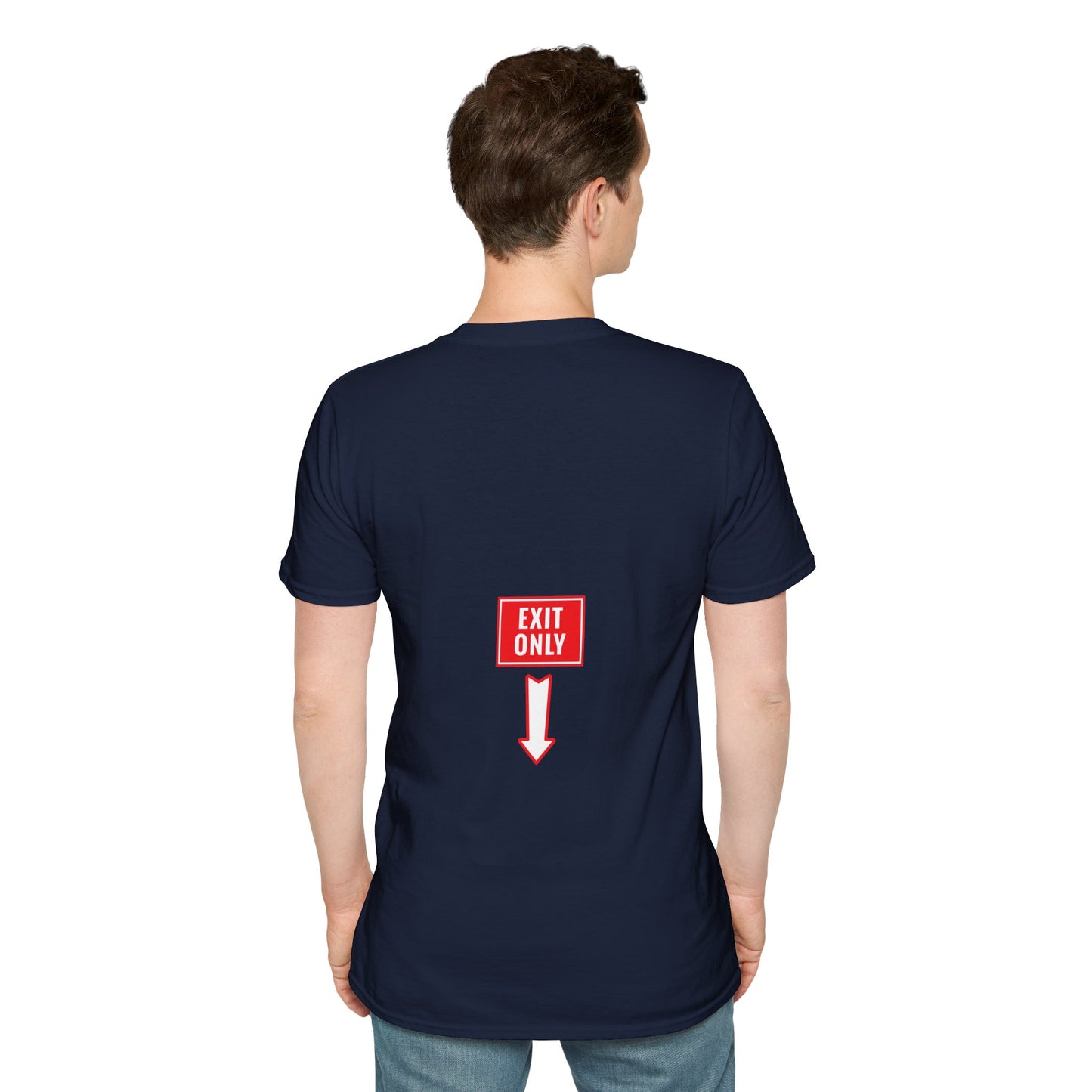 Exit Only Sassy T-Shirt