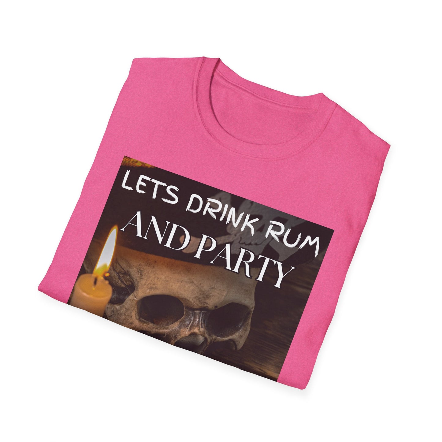 Lets Drink Rum And Party Like Pirates T-Shirt