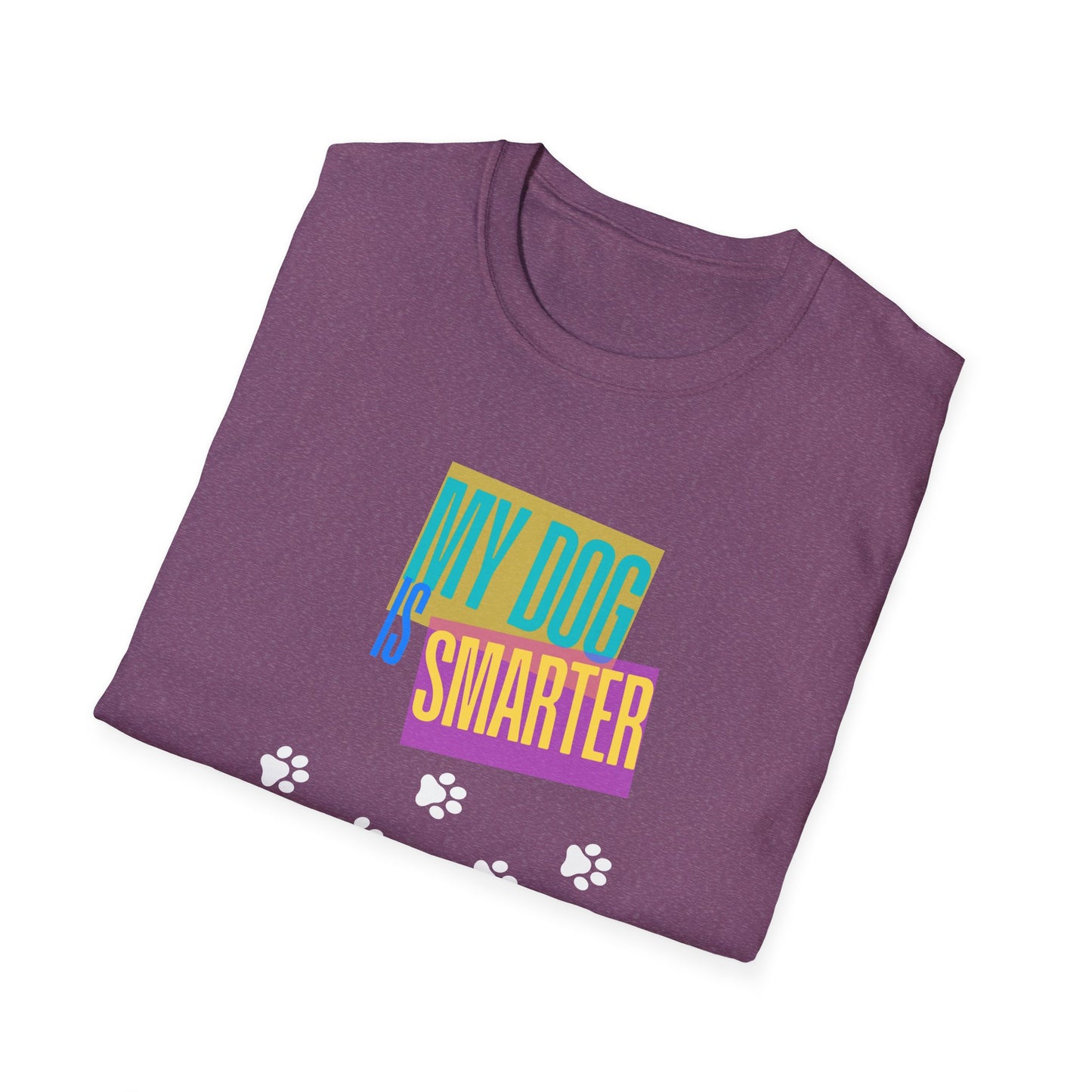 My Dog Is Smarter Than You T-Shirt
