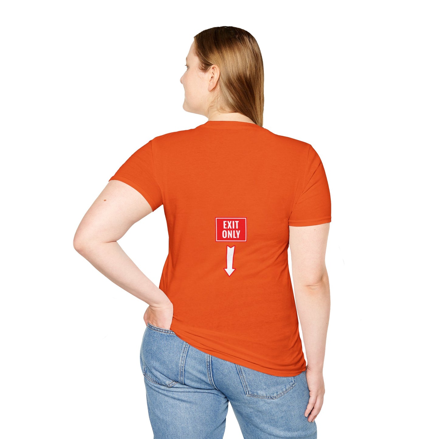Exit Only Sassy T-Shirt