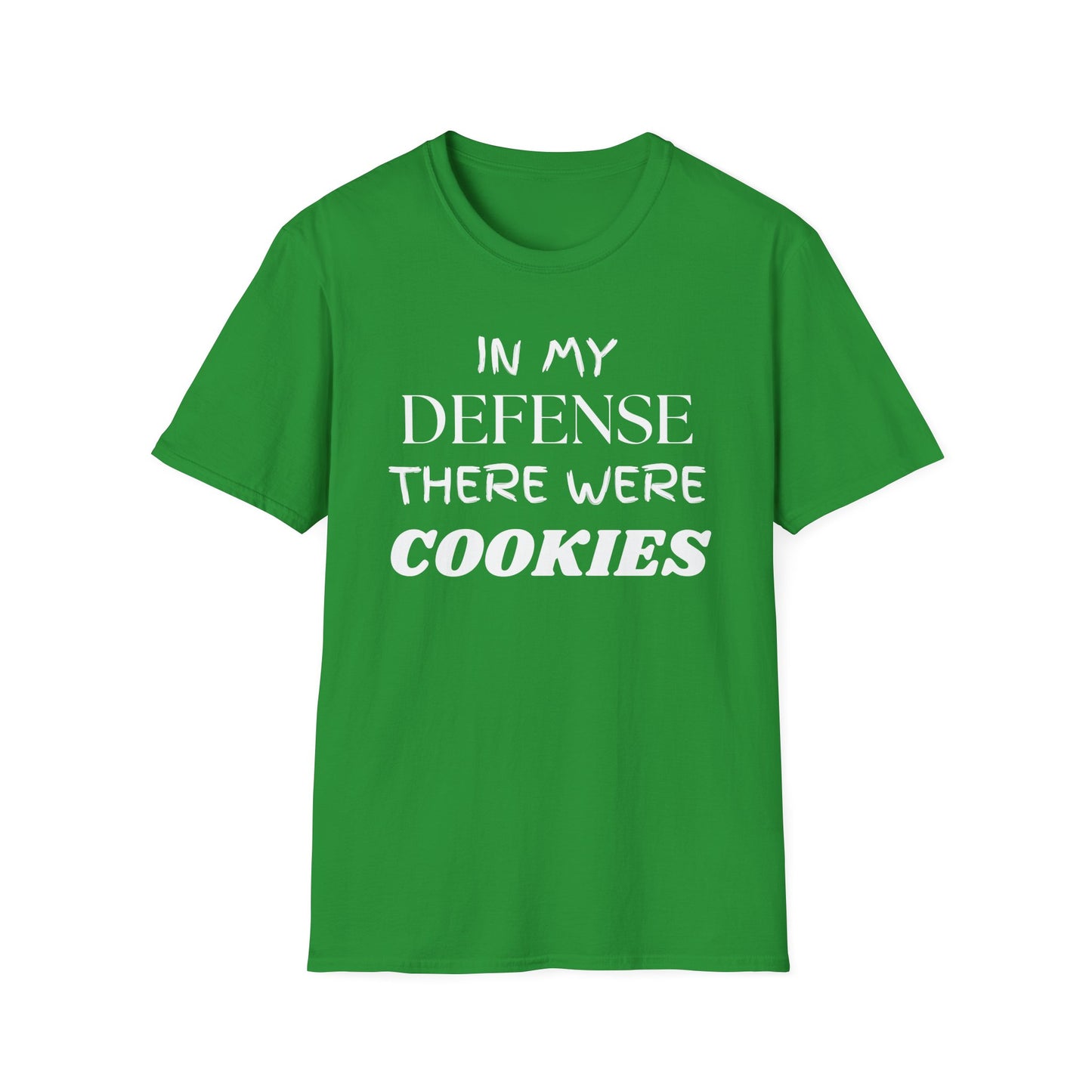 In My Defense There Were Cookies, Funny Cookies Unisex Softstyle Shirt, Blame Avoidance Tee, Graphic Tee, Humorous Shirt, Cookie Lover Gift