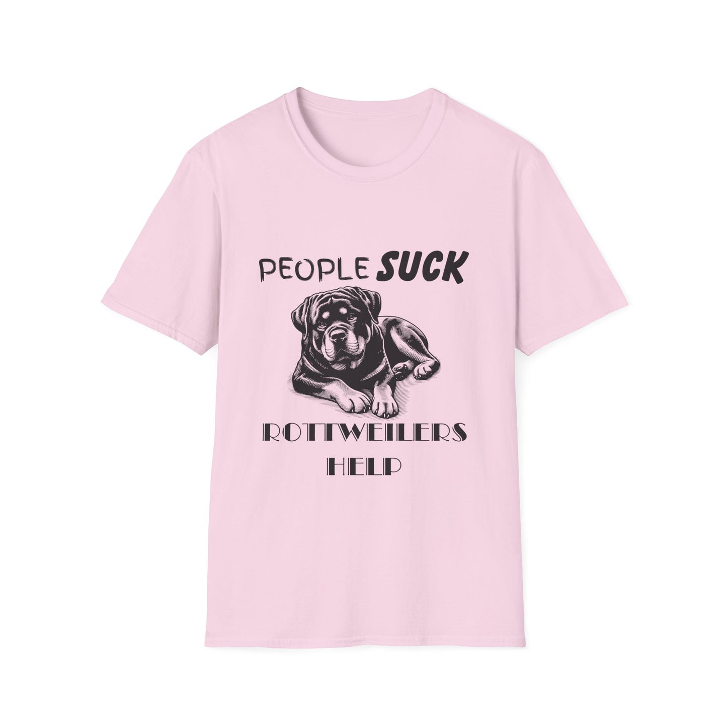 People Suck Rotweilers Help T-Shirt, Sarcastic Dog Lover Tee, Animal Humor, Dog Rescue Shirt, Pet Owner Gift, Rotweiler T-Shirt, Rottie Tee