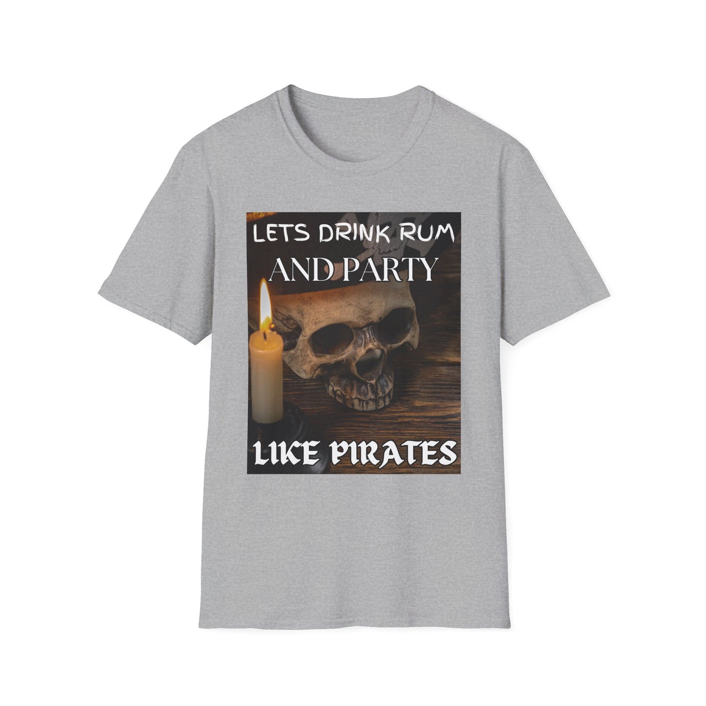 Lets Drink Rum And Party Like Pirates T-Shirt