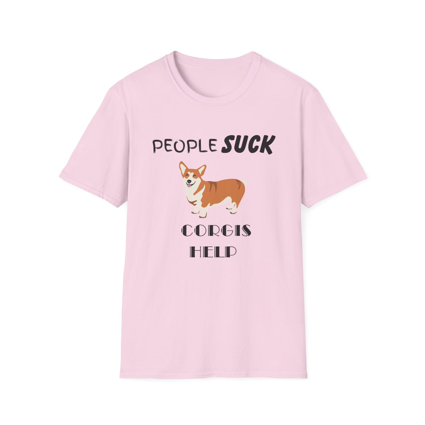 People Suck Corgis Help Unisex T-Shirt, Sarcastic Dog Lover Tee, Animal Humor, Dog Rescue Shirt, Pet Owner Gift, Corgi Shirt, Corgi Tee