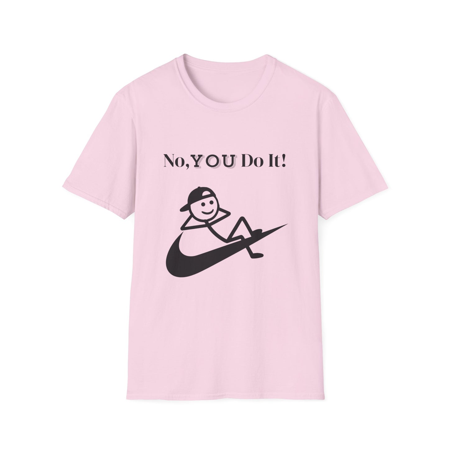 Rebellious No You Do It T-shirt