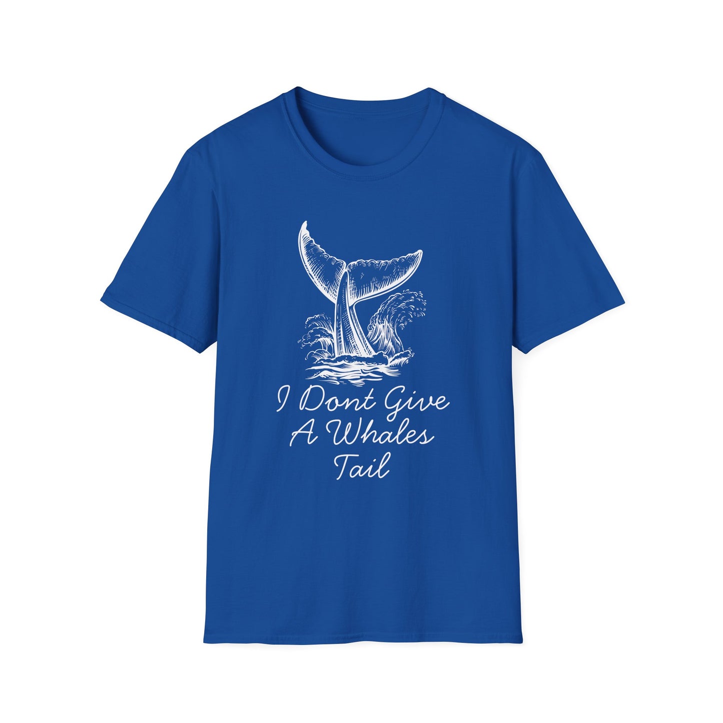 I Don't Give A Whales Tale T-Shirt