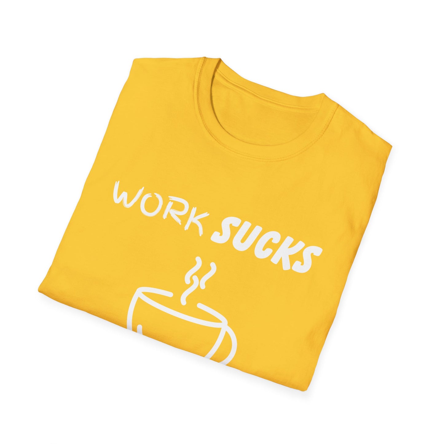 Work Sucks Coffee Helps Unisex Softstyle T-Shirt, Office Humor Tee, Funny Work Shirt, Sarcastic Coffee Lover Gift, Work from Home Outfit