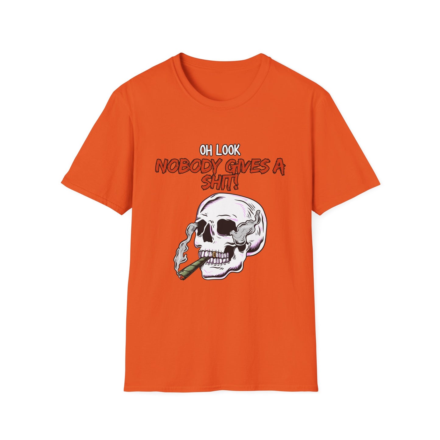 Oh Look Nobody Gives A Sh*t Sarcastic T-Shirt