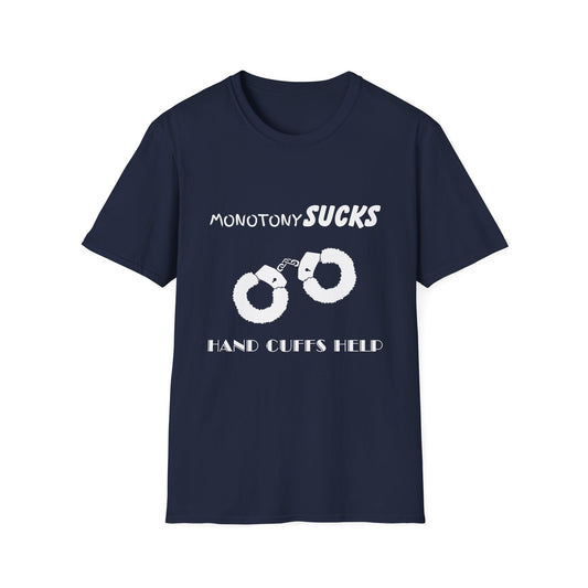 Monotony Sucks Hand Cuffs Help T-Shirt