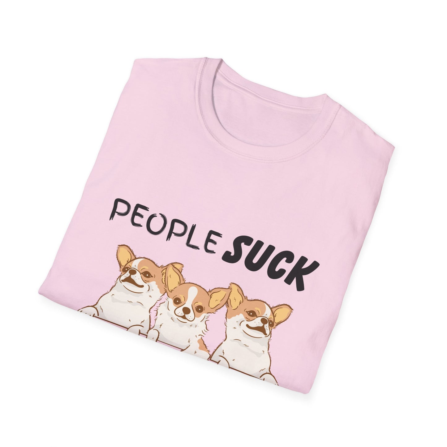 People Suck Chihuahuas Help Unisex T-Shirt, Sarcastic Dog Lover Tee, Animal Humor, Dog Rescue Shirt, Pet Owner Gift, Chihuahua T-Shirt
