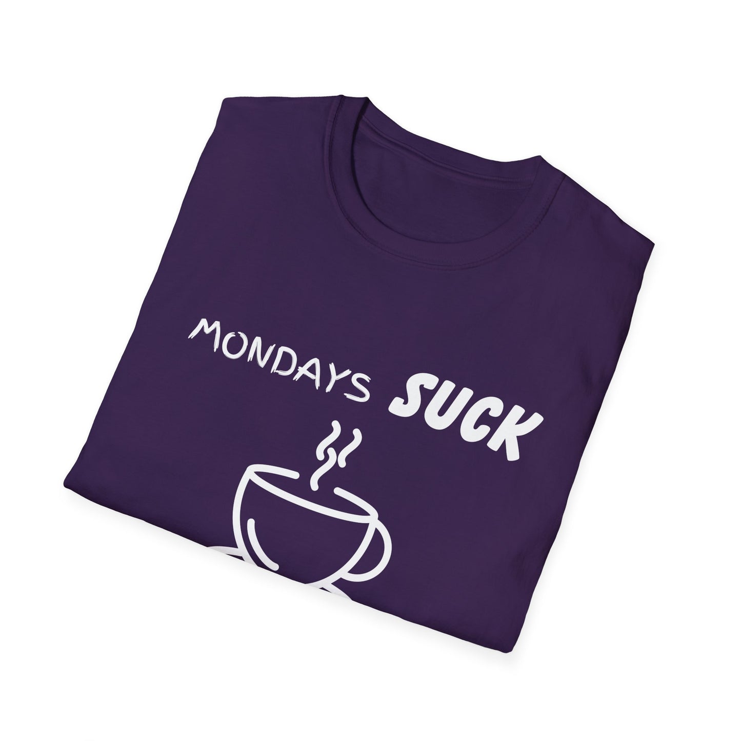 Mondays Suck Coffee Helps Unisex T-Shirt, Funny Work Tee, Coffee Lover Gift, Sarcastic Graphic Shirt, Office Humor Top, Monday Blues