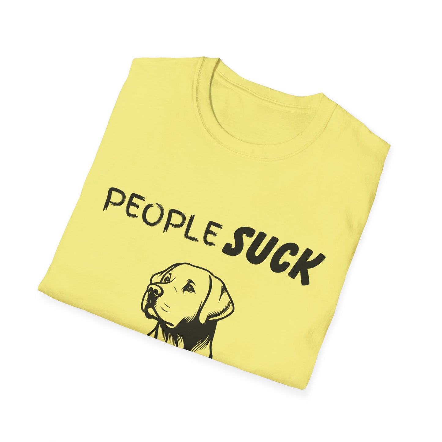 People Suck Labs Help Unisex T-Shirt, Sarcastic Dog Lover Tee, Humorous Animal Graphic Top, Dog Rescue Shirt, Pet Owner Gift, Funny Shirt