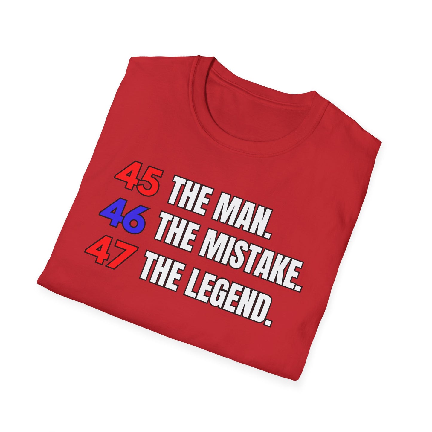 The Man. The Mistake. The Legend. Pro Trump T-Shirt
