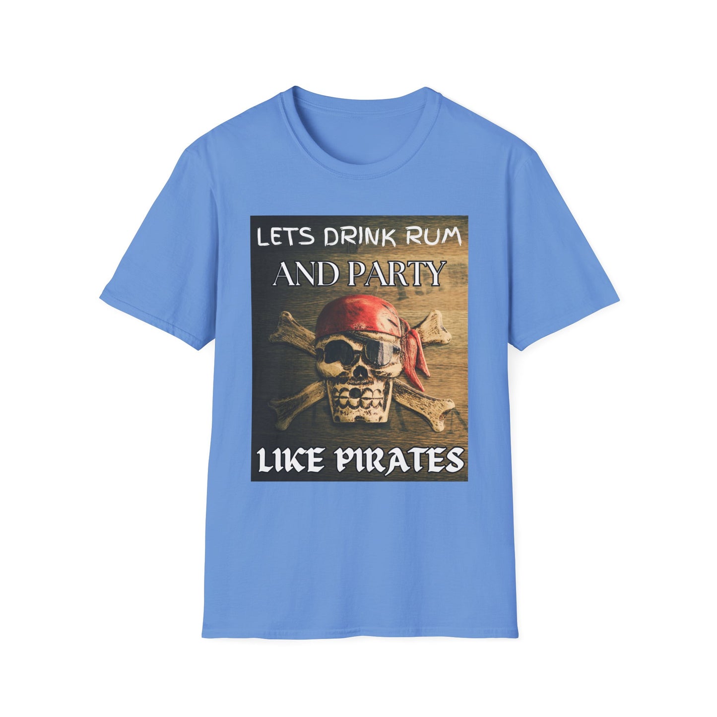 Lets Drink Rum And Party Like Pirates T-Shirt