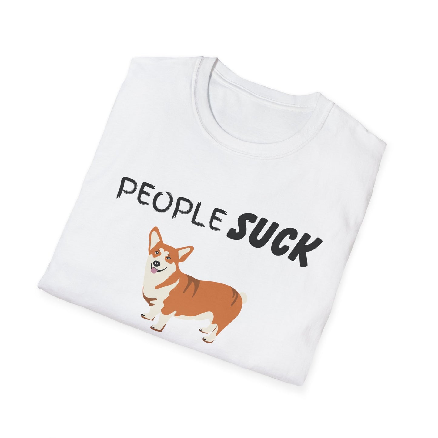 People Suck Corgis Help Unisex T-Shirt, Sarcastic Dog Lover Tee, Animal Humor, Dog Rescue Shirt, Pet Owner Gift, Corgi Shirt, Corgi Tee