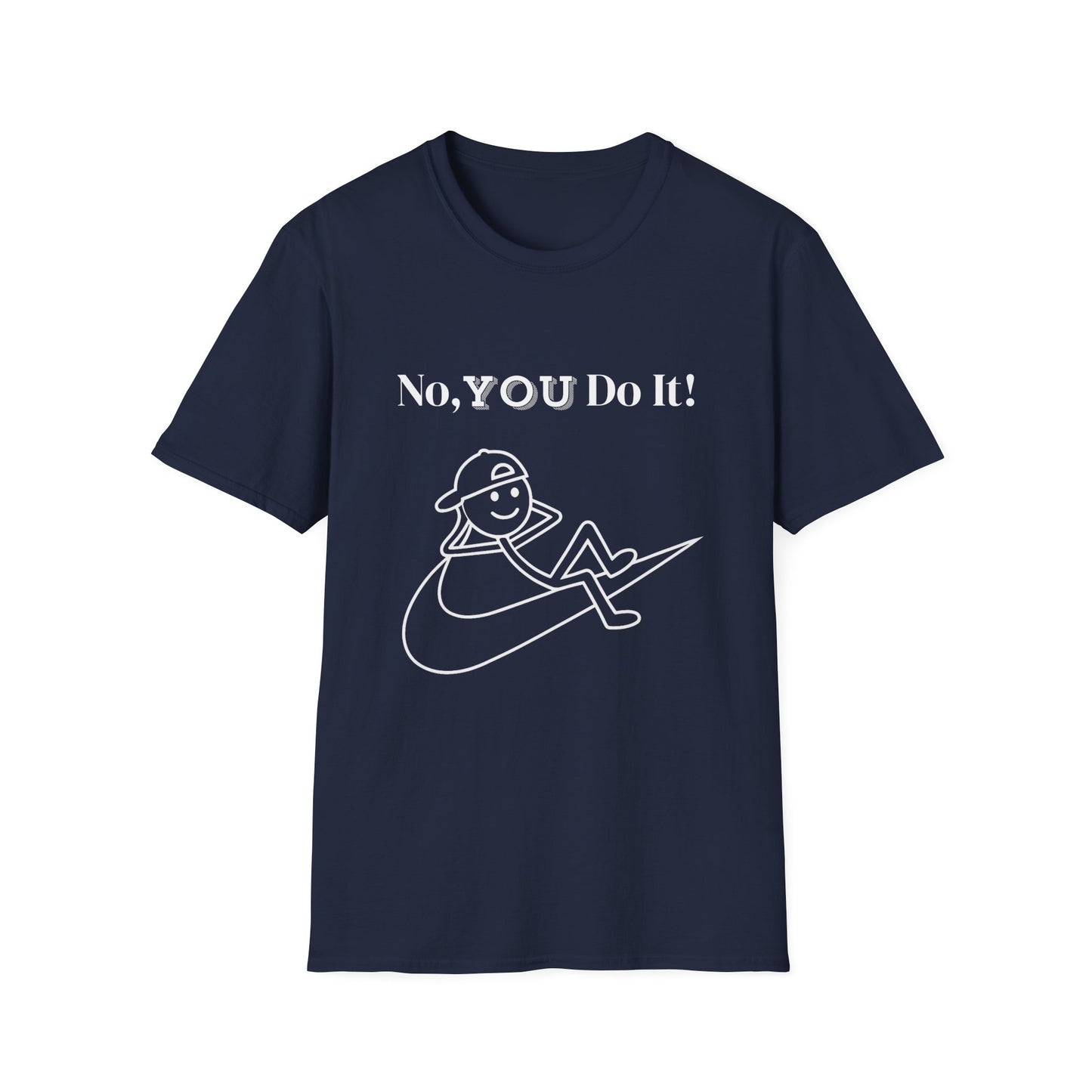 Rebellious No You Do It T-shirt