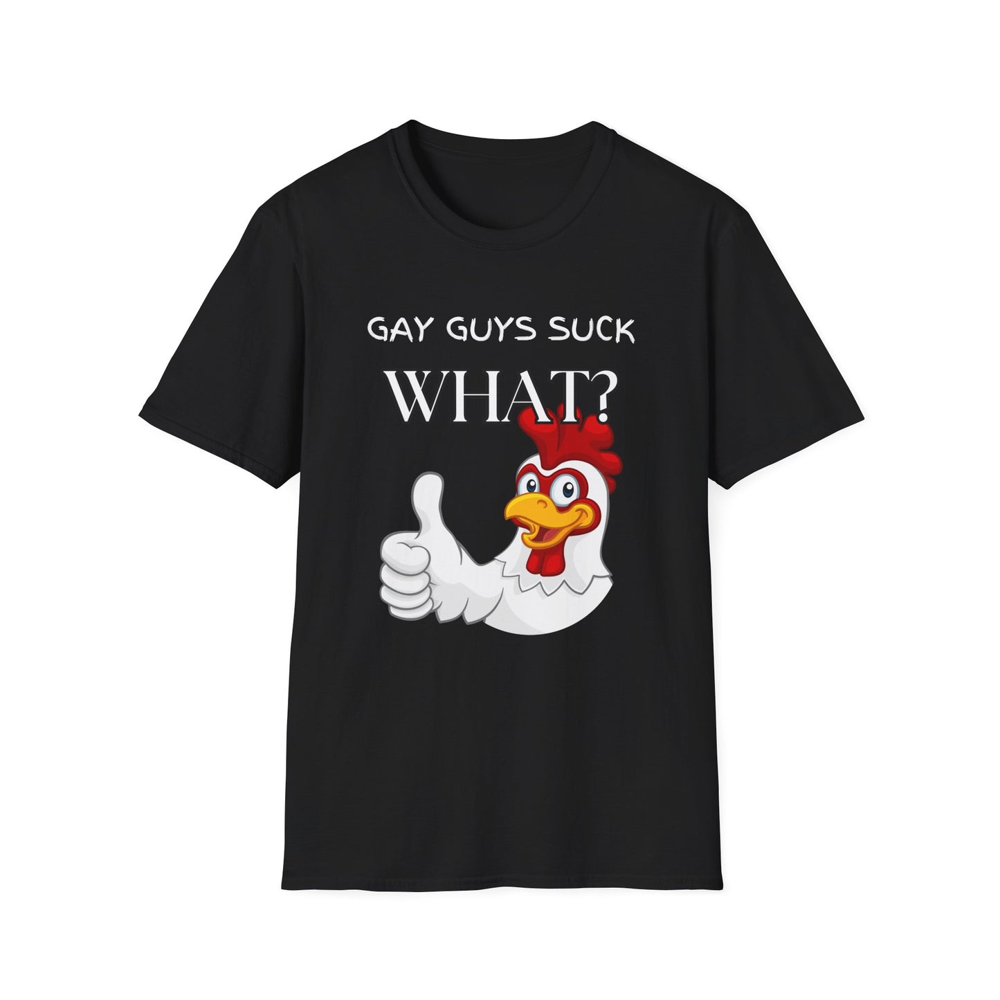 Gay Guys Suck What T-Shirt