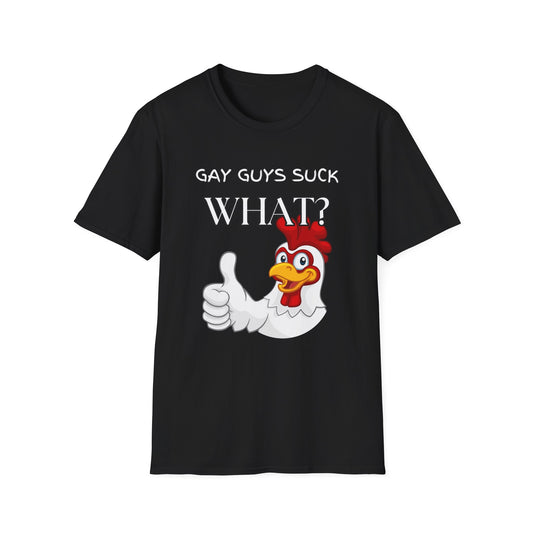 Gay Guys Suck What T-Shirt