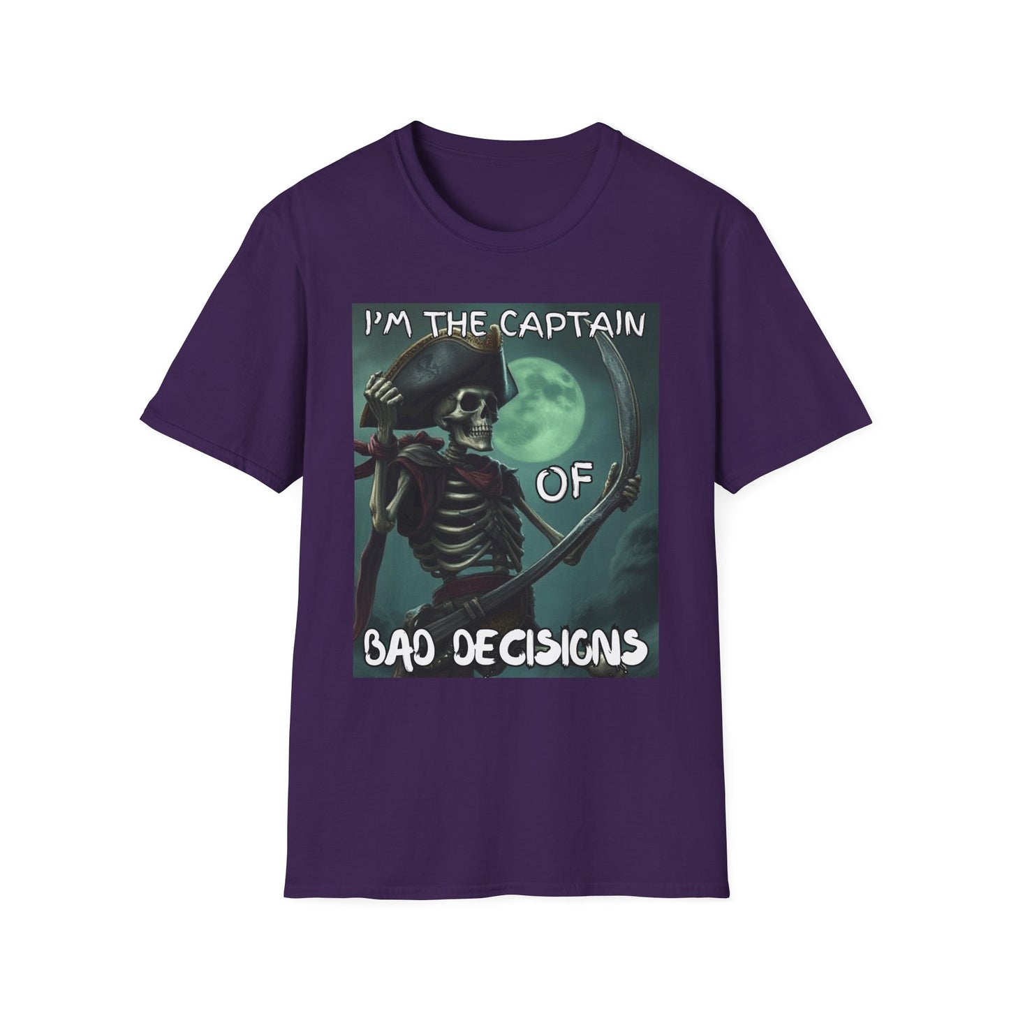 Im the Captain Of Bad Decisions Pirate T-Shirt