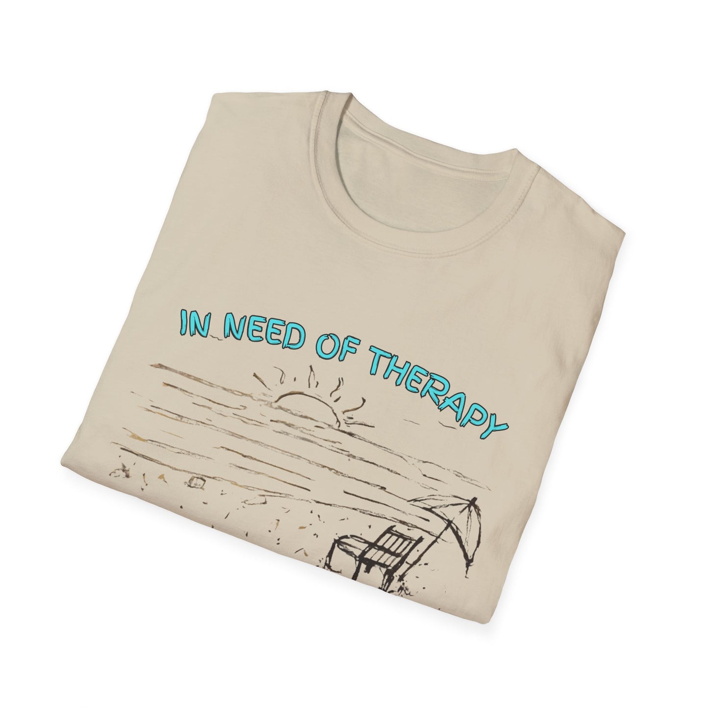 In Need Of Therapy Beach Therapy T-Shirt