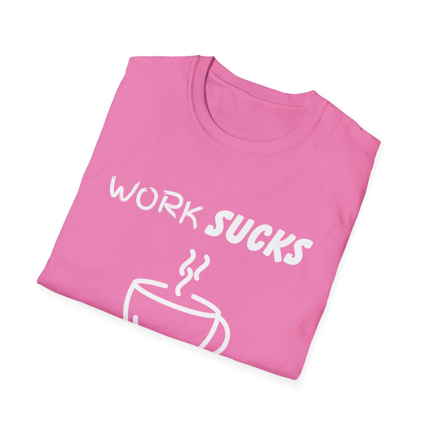 Work Sucks Coffee Helps Unisex Softstyle T-Shirt, Office Humor Tee, Funny Work Shirt, Sarcastic Coffee Lover Gift, Work from Home Outfit