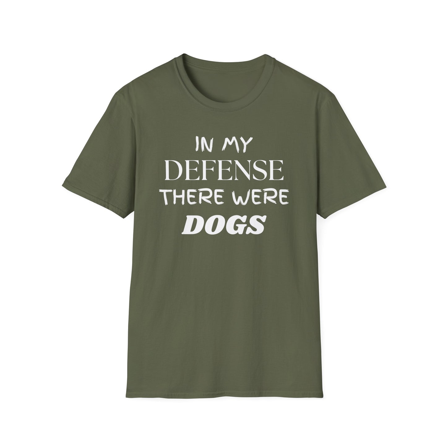 In My Defense There Were Dogs, Funny Dog Unisex Softstyle Shirt, Blame Avoidance Tee, Graphic Tee, Humorous Shirt, Dog Lover Gift, Pet Owner
