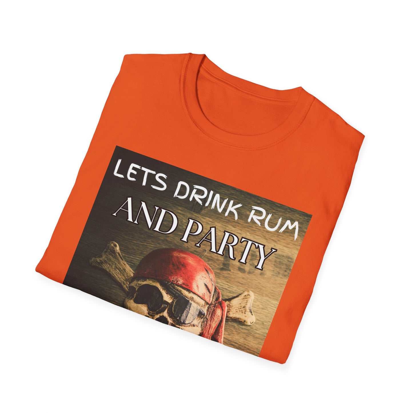 Lets Drink Rum And Party Like Pirates T-Shirt