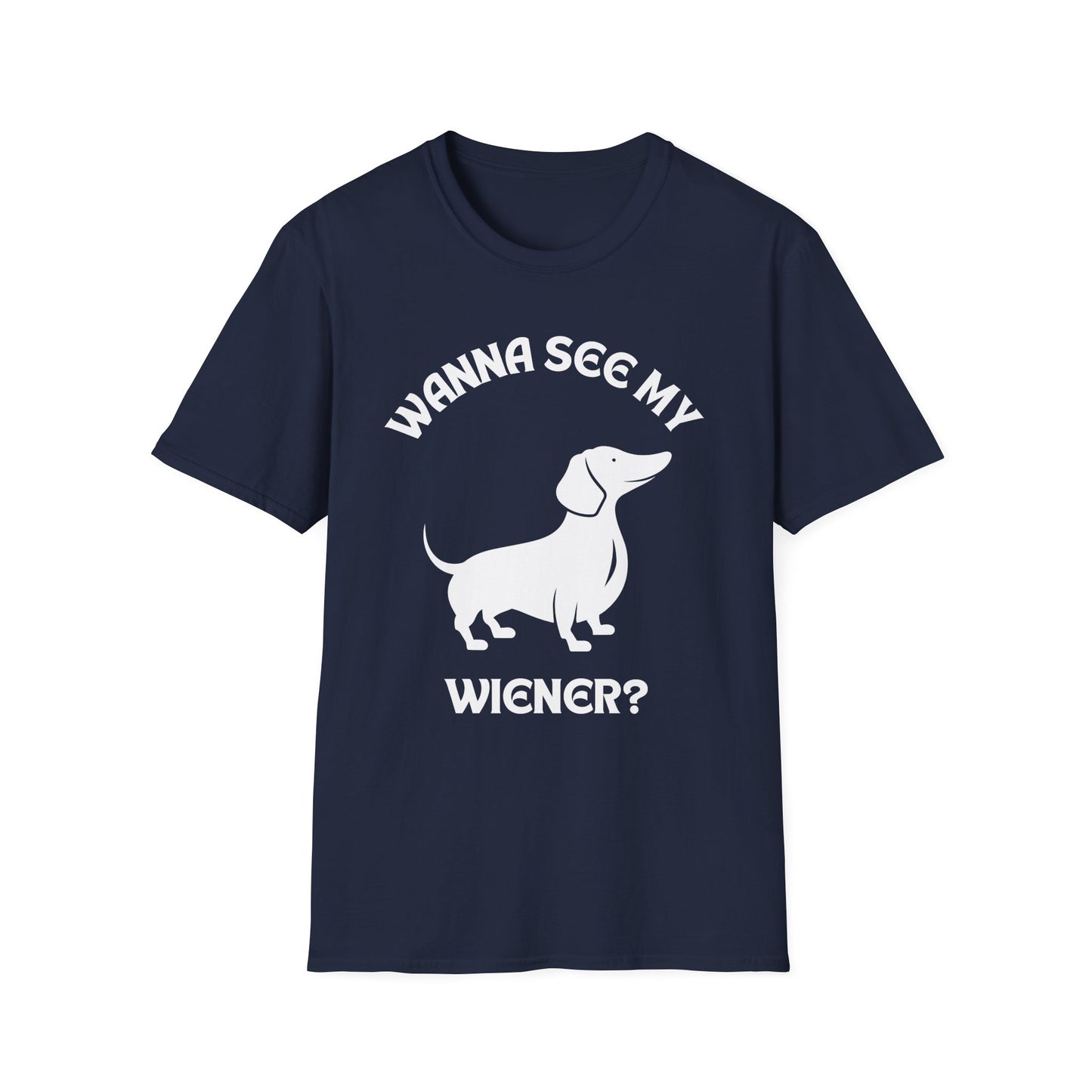 Wanna See My Wiener?, Adult Humor Unisex T-Shirt, Funny Wiener Tee, Naughty Joke Shirt, Rude Graphic Top, Dachshund Shirt, Dog Lovers Tee