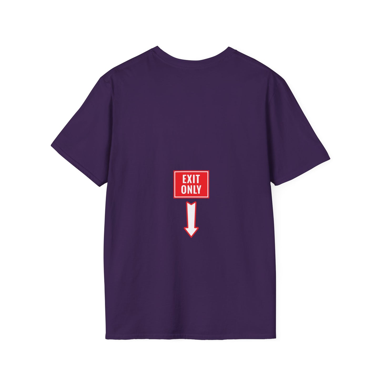 Exit Only Sassy T-Shirt